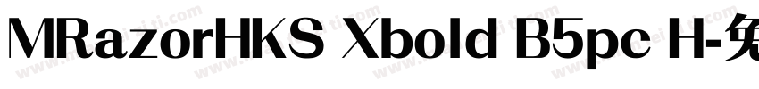 MRazorHKS Xbold B5pc H字体转换